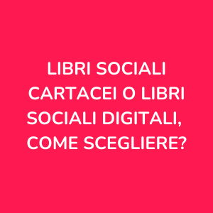 libri sociali cartacei o libri sociali digitali come scegliere